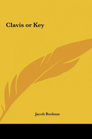 Kniha Clavis or Key Jacob Boehme