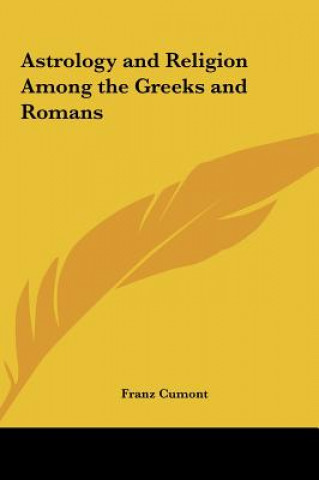 Книга Astrology and Religion Among the Greeks and Romans Franz Valery Marie Cumont