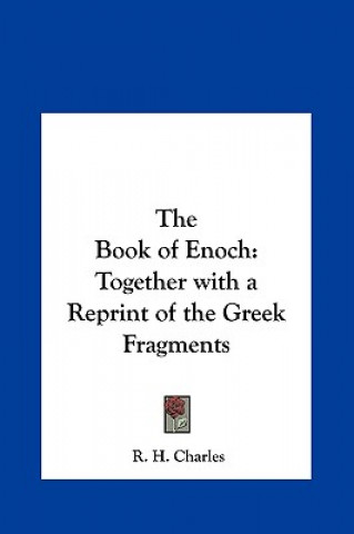 Carte The Book of Enoch: Together with a Reprint of the Greek Fragments Robert Henry Charles