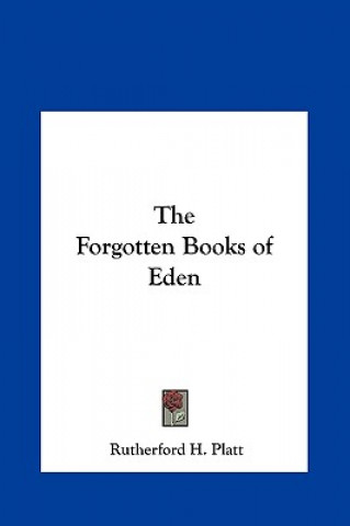 Carte The Forgotten Books of Eden Rutherford H. Platt
