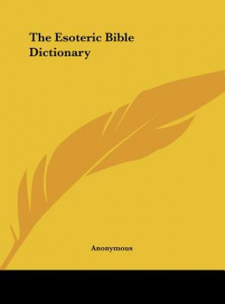 Libro The Esoteric Bible Dictionary Anonymous