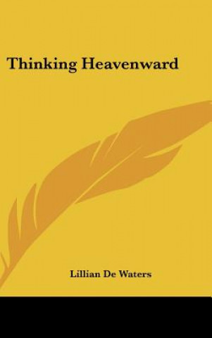 Buch Thinking Heavenward Lillian de Waters