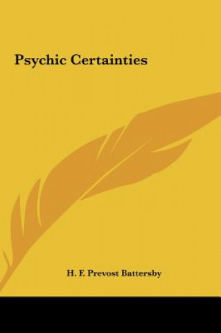Boek Psychic Certainties H. F. Prevost Battersby