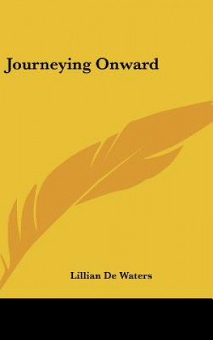 Libro Journeying Onward Lillian de Waters