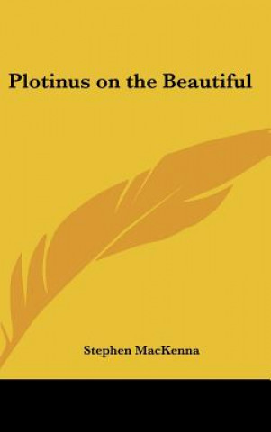 Knjiga Plotinus on the Beautiful Stephen MacKenna