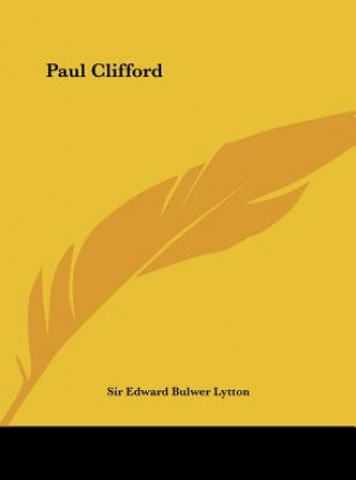 Knjiga Paul Clifford Edward Bulwer Lytton