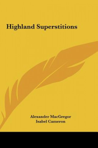 Libro Highland Superstitions Alexander MacGregor