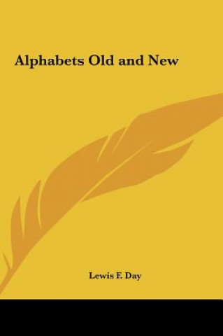Boek Alphabets Old and New Lewis F. Day
