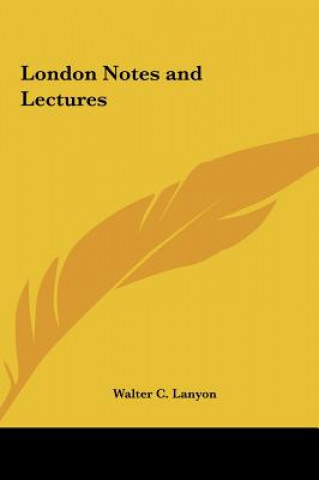 Carte London Notes and Lectures Walter C. Lanyon