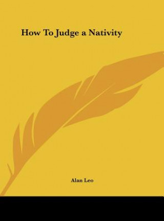 Книга How to Judge a Nativity Alan Leo