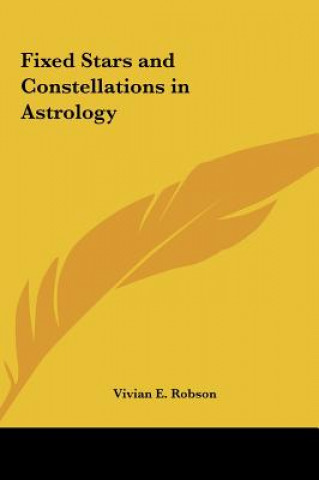Carte Fixed Stars and Constellations in Astrology Vivian E. Robson