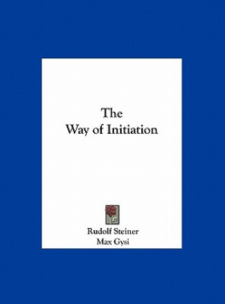 Libro The Way of Initiation Rudolf Steiner