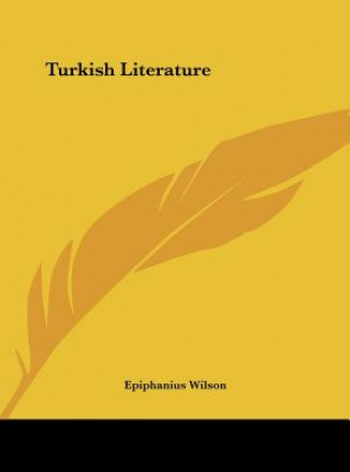 Kniha Turkish Literature Epiphanius Wilson