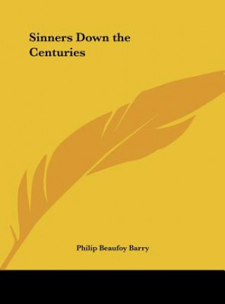 Kniha Sinners Down the Centuries Philip Beaufoy Barry