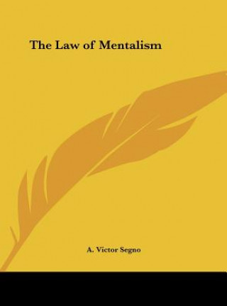 Книга The Law of Mentalism A. Victor Segno