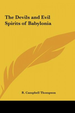 Kniha The Devils and Evil Spirits of Babylonia R. Campbell Thompson