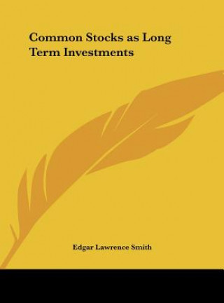 Knjiga Common Stocks as Long Term Investments Edgar Lawrence Smith