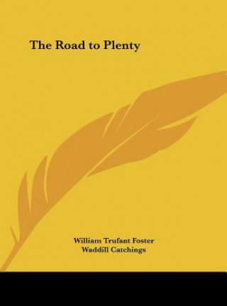 Książka The Road to Plenty William Trufant Foster