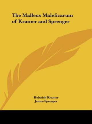 Kniha The Malleus Maleficarum of Kramer and Sprenger Heinrich Kramer