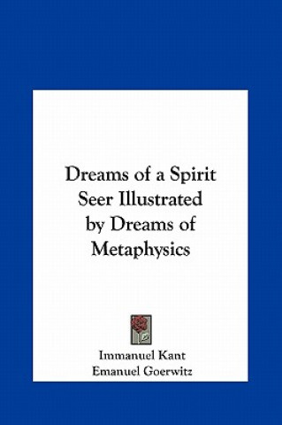 Kniha Dreams of a Spirit Seer Illustrated by Dreams of Metaphysics Immanuel Kant