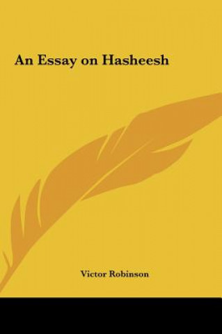 Kniha An Essay on Hasheesh Victor Robinson