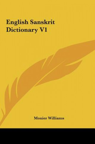 Carte English Sanskrit Dictionary V1 Monier Williams