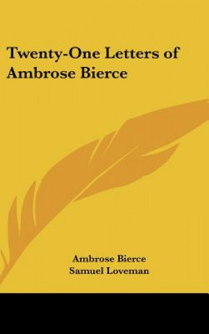 Książka Twenty-One Letters of Ambrose Bierce Ambrose Bierce