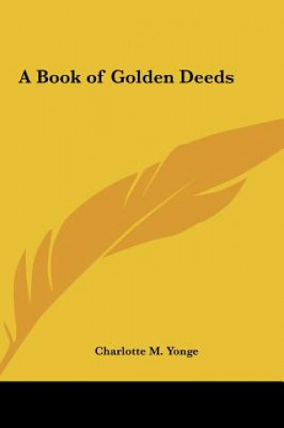 Kniha A Book of Golden Deeds Charlotte M. Yonge