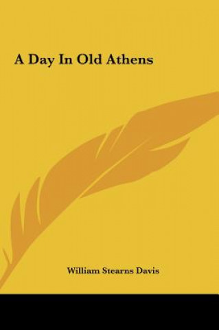 Book A Day in Old Athens William Stearns Davis