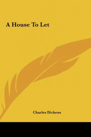 Книга A House to Let Charles Dickens