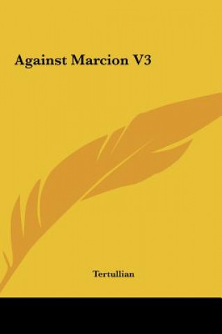 Knjiga Against Marcion V3 Tertullian