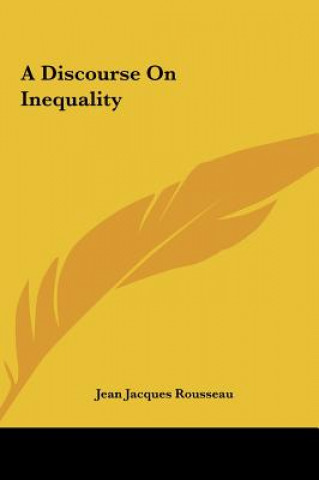 Книга A Discourse on Inequality Jean Jacques Rousseau