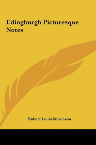 Kniha Edingburgh Picturesque Notes Robert Louis Stevenson