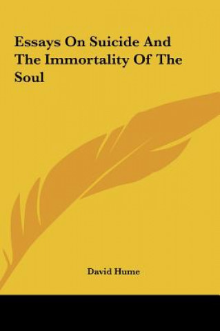 Kniha Essays on Suicide and the Immortality of the Soul David Hume