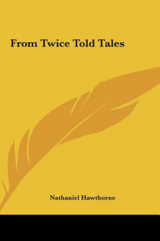 Knjiga From Twice Told Tales Nathaniel Hawthorne