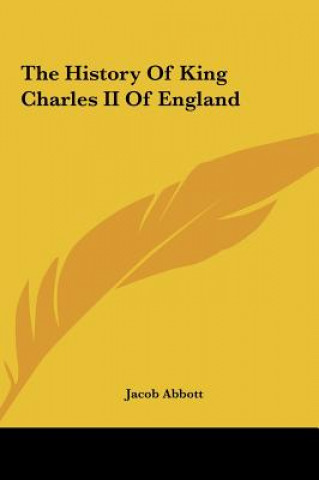 Buch The History Of King Charles II Of England Jacob Abbott