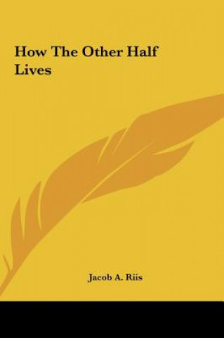 Könyv How the Other Half Lives Jacob a. Riis