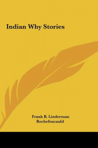 Könyv Indian Why Stories Frank Bird Linderman