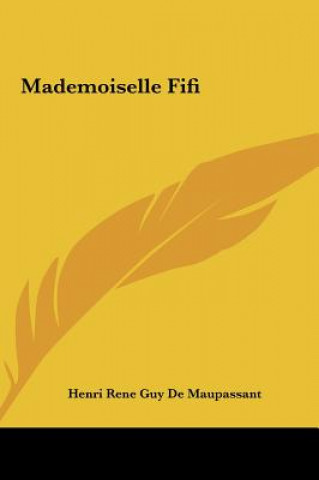 Könyv Mademoiselle Fifi Guy de Maupassant