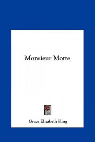 Livre Monsieur Motte Grace Elizabeth King