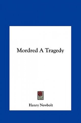 Libro Mordred a Tragedy Henry Newbolt