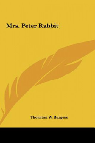Kniha Mrs. Peter Rabbit Thornton W. Burgess
