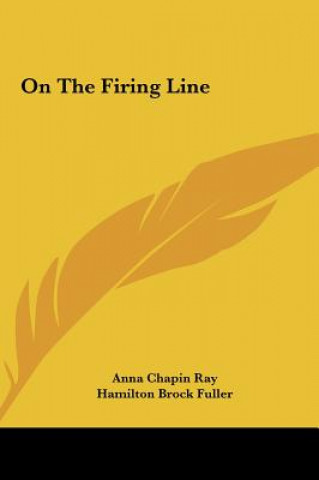 Buch On the Firing Line Anna Chapin Ray