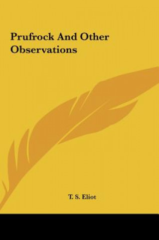 Kniha Prufrock and Other Observations T. S. Eliot