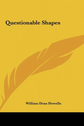 Book Questionable Shapes William Dean Howells