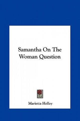 Book Samantha on the Woman Question Marietta Holley