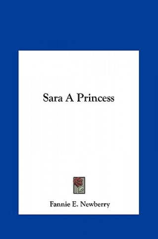 Könyv Sara a Princess Fannie E. Newberry