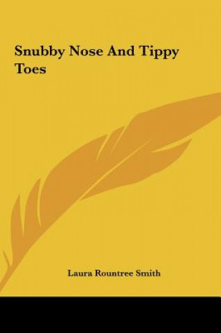 Libro Snubby Nose and Tippy Toes Laura Rountree Smith