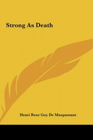 Kniha Strong as Death Guy de Maupassant