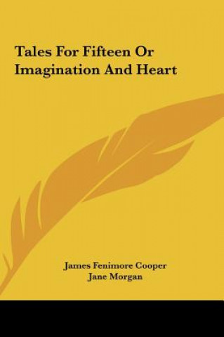 Livre Tales for Fifteen or Imagination and Heart James Fenimore Cooper